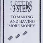 book 3 Steps To Making and Having More Money