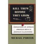 book Kill Them Before They Grow