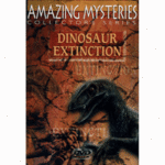 Amazing Mysteries DVD - Dinosaur Extinction