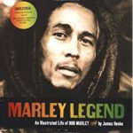 Bob Marley Book - An Illustrated Life of Bob Marley Legend:
