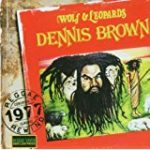 Dennis Brown - wolf & Leopard